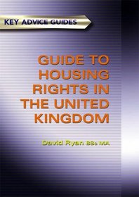 A Guide to Housing Rights in the United Kingdom (Key Advice Guides)