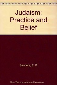 Judaism: Practice and Belief