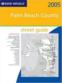 Rand McNally Palm Beach County, Florida 2005: Street Guide (Rand McNally Street Guides)