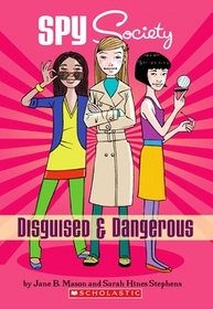 Disguised and Dangerous (Spy Society)