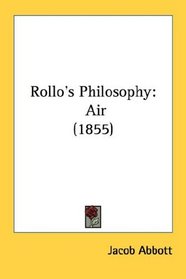 Rollo's Philosophy: Air (1855)