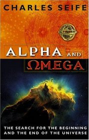 The Search for the Alpha and Omega
