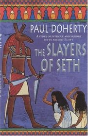 The Slayers of Seth (Ancient Egyptian Mysteries, Bk 4)