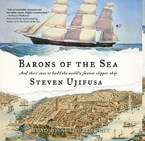 Barons of the Sea: And their Race to Build the World's Fastest Clipper Ship