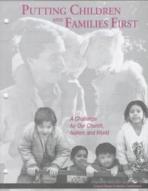 Putting Children and Families First: A Challenge for Our Church, Nation, and World (Publication)