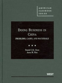 Doing Business in China: Cases and Materials (American Casebooks)