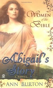 Abigail's Story (Women of the Bible)