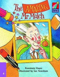 The Amazing Mr Mulch ELT Edition (Cambridge Storybooks)
