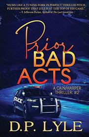 Prior Bad Acts (Cain/Harper, Bk 2)