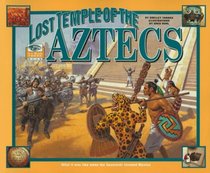 I Was There : Lost Temple of the Aztecs: What It Was Like When the Spaniards Invaded Mexico