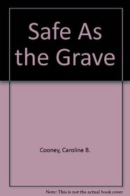 Safe as the Grave