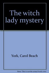 The witch lady mystery