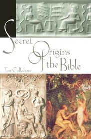 The Secret Origins of the Bible