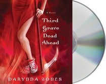 Third Grave Dead Ahead (Charley Davidson, Bk 3) (Audio CD) (Unabridged)