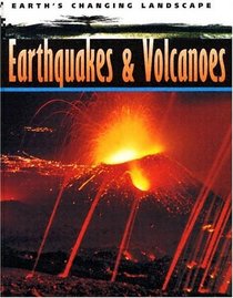Earthquakes & Volcanoes (Earth's Changing Landscape)