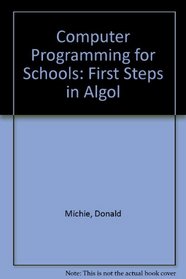 Computer Programming for Schools: First Steps in Algol