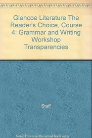 Glencoe Literature The Reader's Choice, Course 4: Grammar and Writing Workshop Transparencies