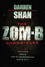 The Zom-B Chronicles: Zom-B / Zom-B Underground / Zom-B City (Zom-B, Bks 1-3)