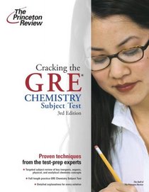 Cracking the GRE Chemistry Test, 3rd Edition (Graduate Test Prep)