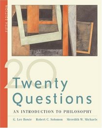 Twenty Questions : An Introduction to Philosophy (with InfoTrac)