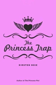 The Princess Trap (Princess, Bk 2)