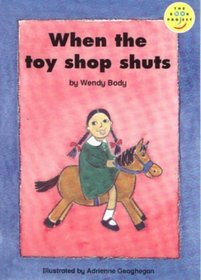 When the Toy Shop Shuts (Beginner Level 1)(Longman Book Project)