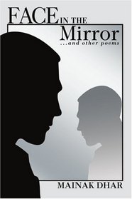 Face in the Mirror: ...and other poems