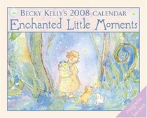 Becky Kelly's Enchanted Little Moments: 2008 Mini Day-to-Day Calendar