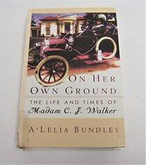 On Her Own Ground: The Life and Times of Madam C. J. Walker (Thorndike Press Large Print Biography Series)