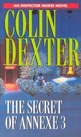 Secret of Annexe 3 (Inspector Morse, Bk 7)