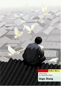 Red Land, Yellow River: A Story from the Cultural Revolution
