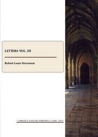 R. L. Stevenson: Letters Vol. III
