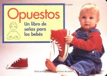 Opuestos: Un Libro De Seas Para Los Bebes