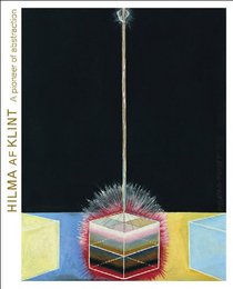 Hilma af Klint: A Pioneer of Abstraction