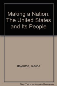 Making a Nation: The United States and Its People