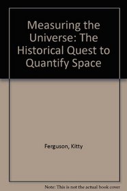 Measuring the Universe: The Historical Quest to Quantify Space