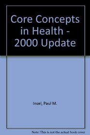 Core Concepts in Health - 2000 Update