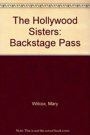 The Hollywood Sisters: Backstage Pass