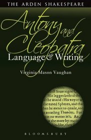 Antony and Cleopatra: Language and Writing (Arden Student Skills: Language and Writi)