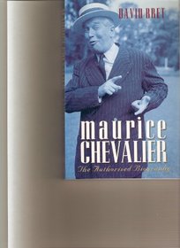 Maurice Chevalier: The Authorized Biography