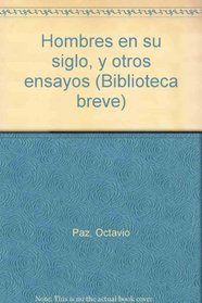 Hombres en su siglo y otros ensayos (Biblioteca Breve) (Spanish Edition)