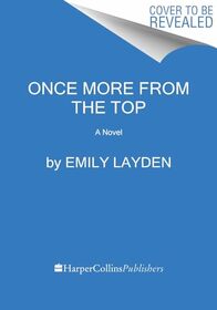 Once More from the Top: A Novel