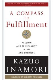 A Compass to Fulfillment: Passion and Spirituality in Life and Business
