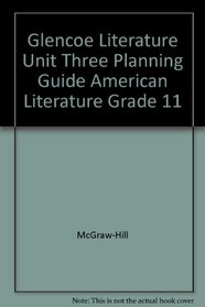 Glencoe Literature Unit Three Planning Guide American Literature Grade 11