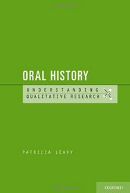 Oral History: Understanding Qualitative Research (Understanding Statistics)