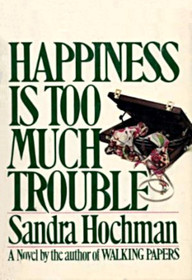 Happiness is Too Much Trouble