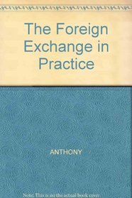 The Foreign Exchange in Practice