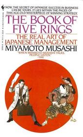 The Book of Five Rings (Gorin No Sho): The Real Art of Japanese Management