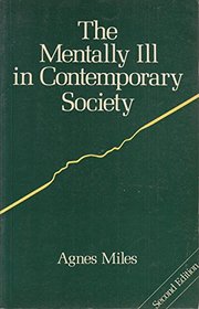 THE MENTALLY ILL IN CONTEMPORARY SOCIETY: A SOCIOLOGICAL INTRODUCTION