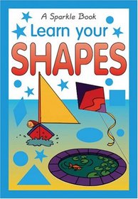 Learn Your Shapes (Sparkle Book)
